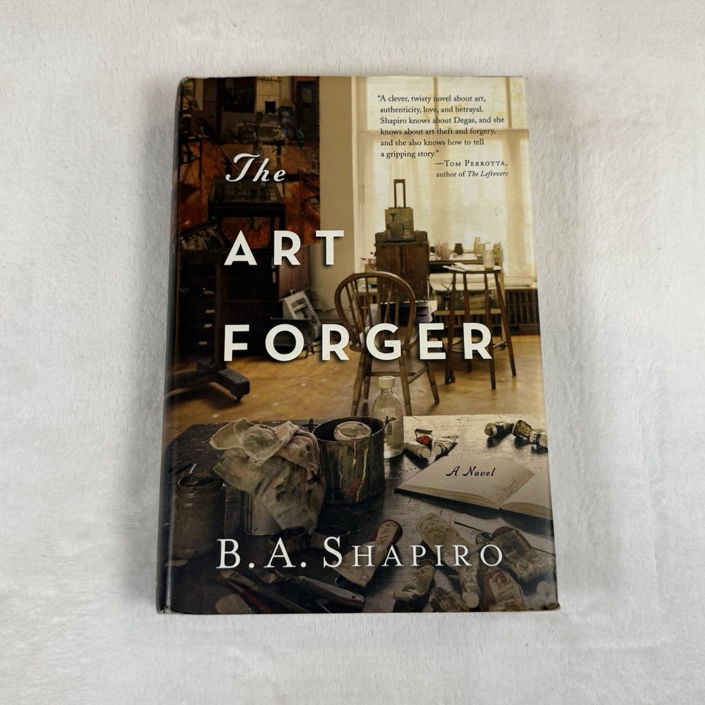 The Art Forger B.A. Shapiro Hardcover 2012 Historical Mystery Novel Book
